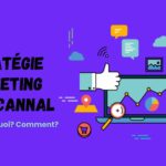 Vous perdez des clients, si vous n’utilisez pas une stratégie marketing multicannal