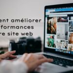 Comment améliorer les performances de votre site Web