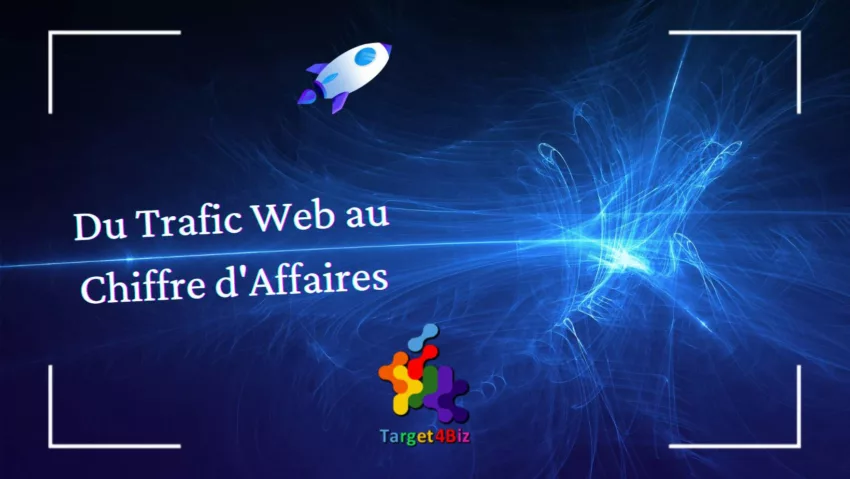 Du Trafic Web au Chiffre d’Affaires : Maîtrisez la Génération de Leads
