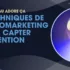 5 techniques de neuromarketing pour capter l’attention